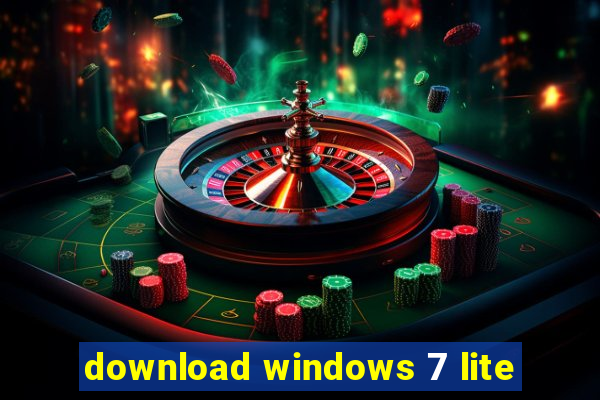 download windows 7 lite